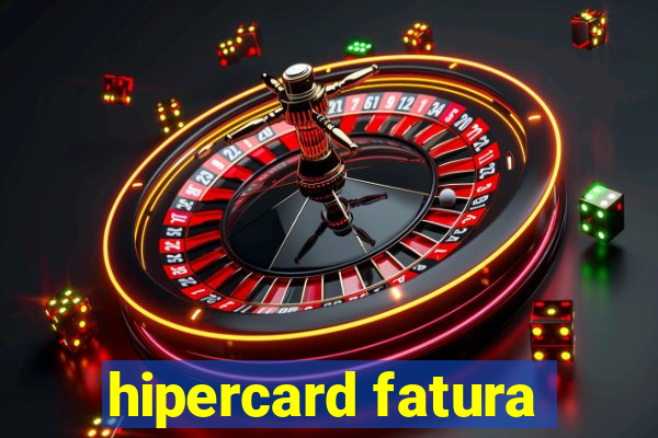 hipercard fatura